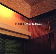 Placebo-Live At La Cigale /Zabalene/